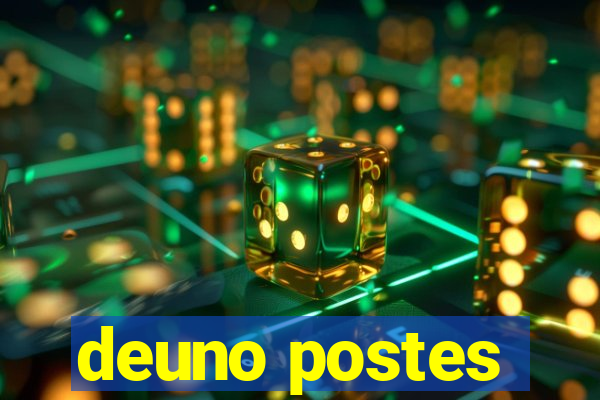 deuno postes